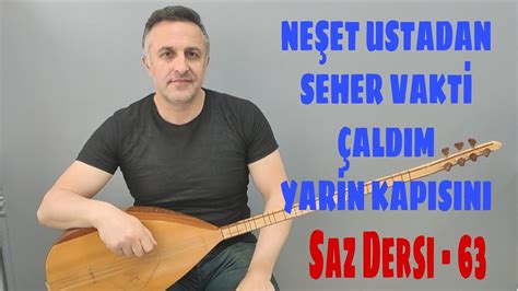 Ne Et Usta Dan Seher Vakti Ald M Yar N Kap S N Saz Dersi Youtube