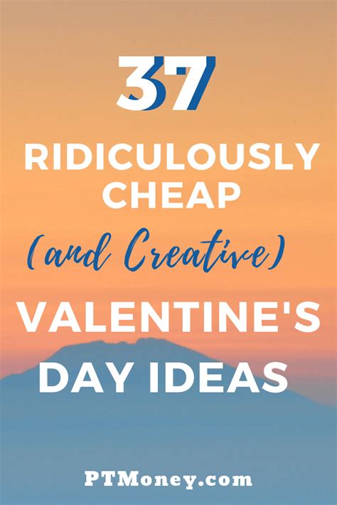 We have a few gift ideas. 30+ Creative & Cheap Valentine's Day Ideas | PT Money