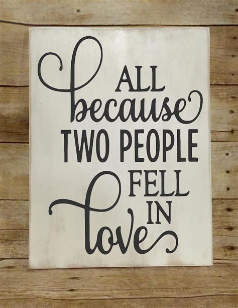 All Because Two People Fell In Love Wood Sign Wedding Decor Etsy