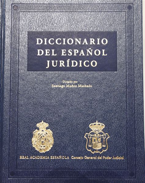 Diccionario Del Español Jurídico Obra Académica Real Academia Española