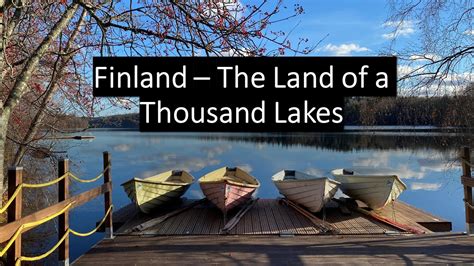 Finland Land Of A Thousand Lakes Youtube