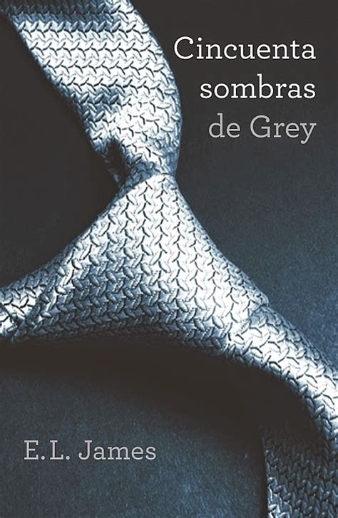 Trilogia Cincuenta Sombras De Grey E L James ~ Entre Libros Infinitos