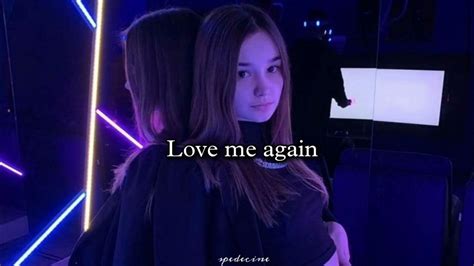 Love Me Again Sped Up Youtube