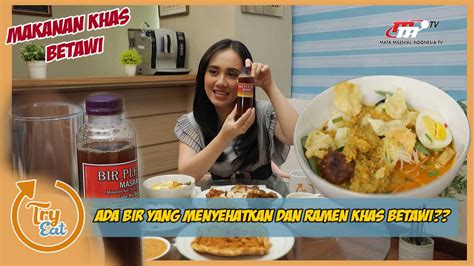 Try Eat Kuliner Khas Betawi Punye Gaye Vidio