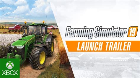 Farming Simulator 19 Launch Trailer Youtube