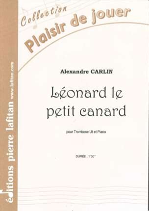 Leonard Le Petit Canard Alexandre Carlin Partition Trombone
