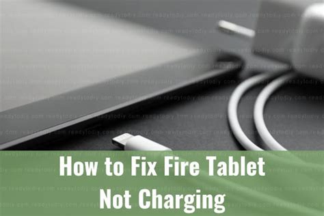 How To Fix Fire Tablet Not Charging Ready To Diy