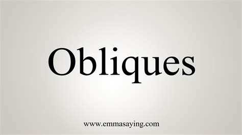 How To Say Obliques Youtube