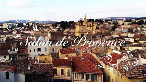 Une Ville Meilleure Une Vie Meilleure C Est Salon De Provence Youtube