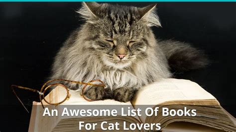 The Best List Of Awesome Books For Cat Lovers Cats Cat Lovers Old Cats