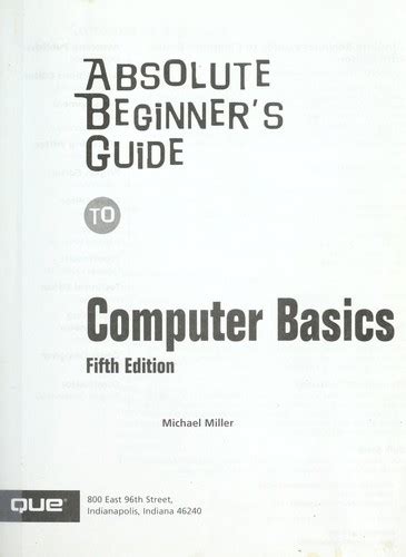 Absolute Beginners Guide To Computer Basics By Miller Michael Open