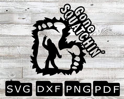 Bigfoot SVG DXF Sasquatch Gone Squatchin Plasma Laser Etsy