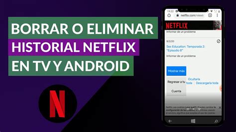 Cómo Borrar O Eliminar El Historial De Netflix En Tu Smart Tv Y Celular Android O Iphone Youtube