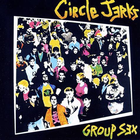 Group Sex Album By Circle Jerks Spotify