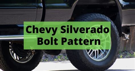 Bolt Pattern For Chevy Silverado Every Year