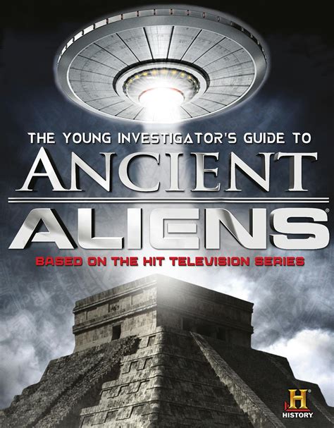 The Young Investigators Guide To Ancient Aliens