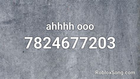 Ahhhh Ooo Roblox Id Roblox Music Codes