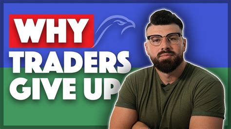 Why Most Traders Give Up Youtube