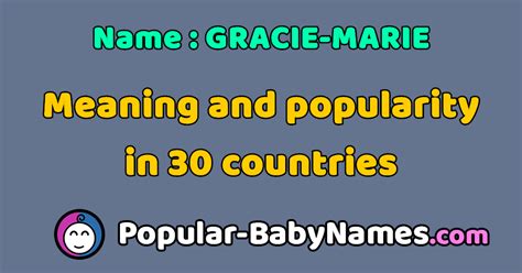 The Name Gracie Marie Popularity Meaning And Origin Popular Baby Names