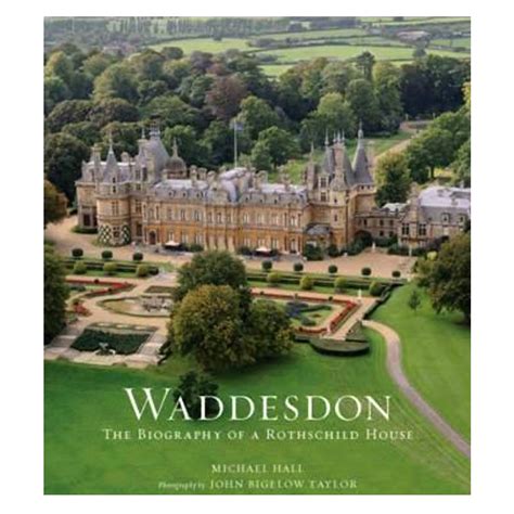 Waddesdon The Biography Of A Rothschild House Waddesdon Manor