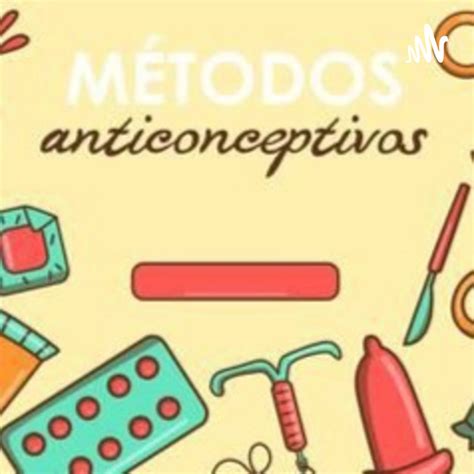 M Todos Anticonceptivos Podcast On Spotify