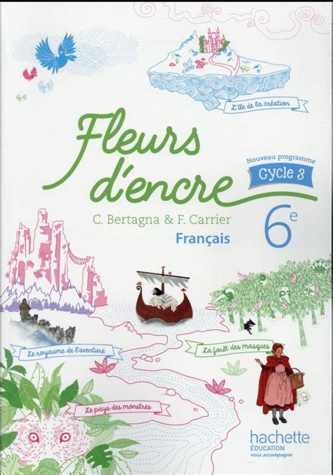 Fleurs Dencre Franais Cycle 3 6e Livre Lve D 2016 Rentrée