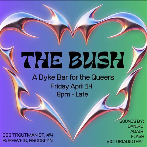 Opening Night Of The Bush A Dyke Bar For All The Queers Go Magazine