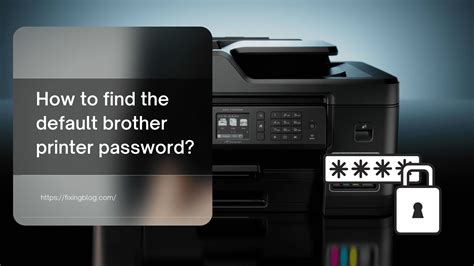 Username, Ip address & default brother printer password? | Fixingblog.com