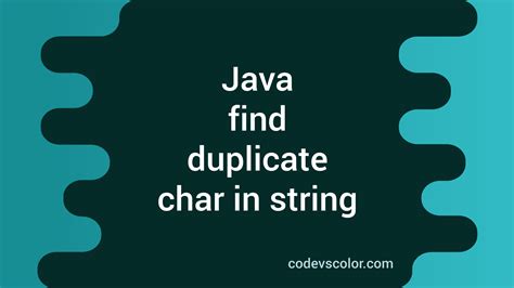 Two Different Ways In Java To Find All Duplicate String Characters
