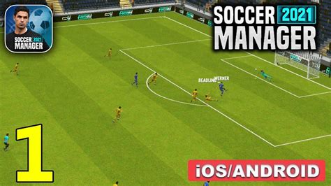 Soccer Manager 2021 Gameplay Walkthrough Android Ios Part 1 Youtube