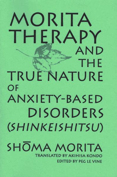 Morita Therapy And The True Nature Of Anxiety Based Disorders Thirty Thousand Days