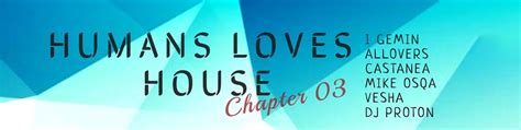 1412 Humans Love House Chapter 03 2024 ВКонтакте