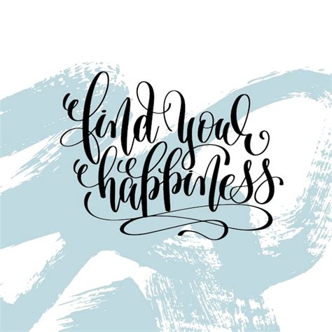 Premium Vector Find Your Happiness Hand Lettering Inscription