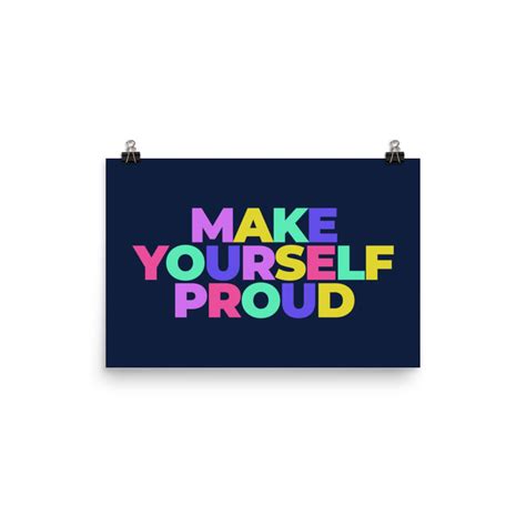Make Yourself Proud Multicolored Text Motivational Poster Etsy