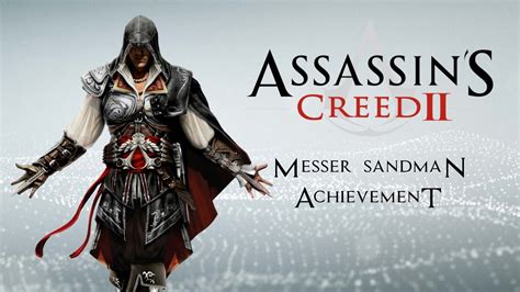 Messer Sandman Achievement Assassin S Creed The Ezio Collection ACII