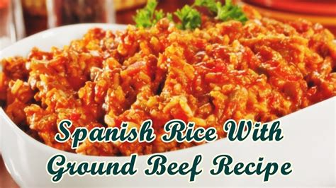 Add water, salt, chili powder, soup, corn, tomato, and green pepper. Spanish Rice With Ground Beef Recipe - YouTube