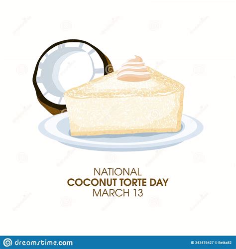 National Coconut Torte Day Vector Stock Vector Illustration Of March