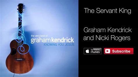 Graham Kendrick Featuring Nicki Rogers The Servant King With Lyrics