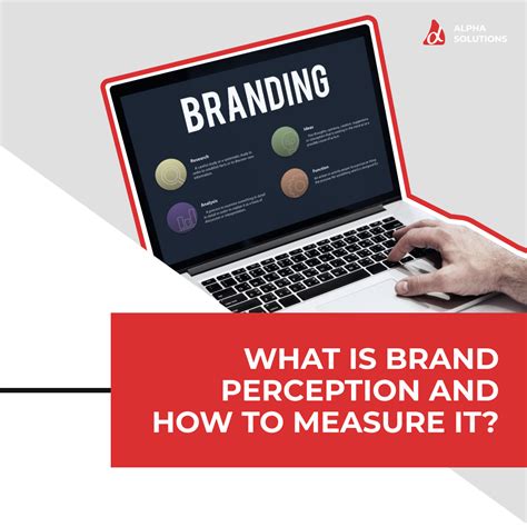 What Is Brand Perception And How To Measure It By Alpha Solutions