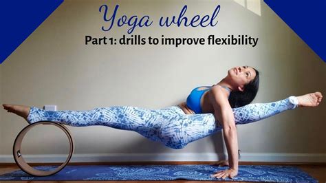 Yoga Wheel Exercises To Use It To Increase Flexibility For All Levels
