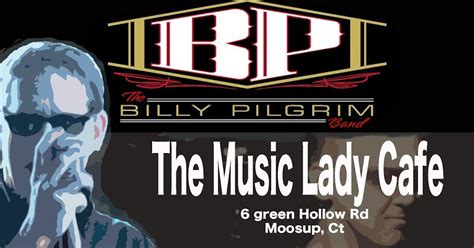 Billy Pilgrim Band Bp At The Music Lady Cafe Sat March 26th