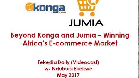 Beyond Konga And Jumia Winning Africas E Commerce Market Ndubuisi
