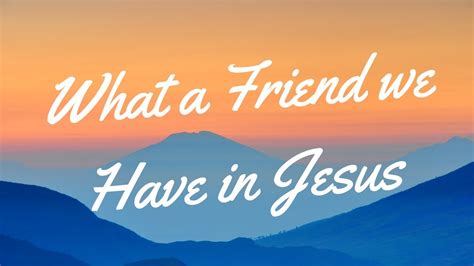 What A Friend We Have In Jesus Christian Hymn Youtube