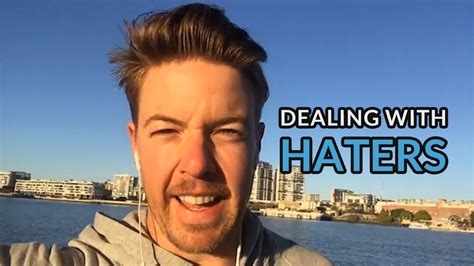 Dealing With Haters Youtube