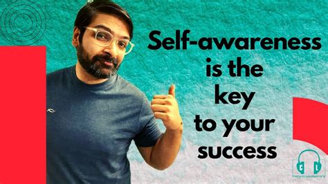Self Awareness Is The Key To Your Success Youtube