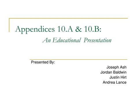 Ppt Appendices 10a And 10b An Educational Presentation Powerpoint