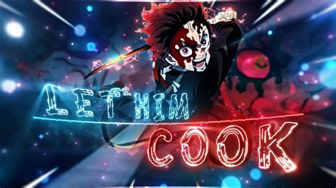 Tanjiro ️‍🔥let Him Cook Demon Slayer S3 Editamv Youtube