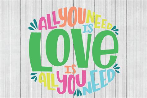 All You Need Is Love Svg Svg Quote Cuttable File By Bnr Designs