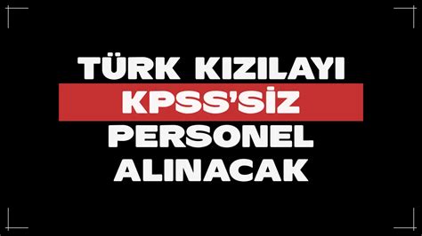 Kızılay personel alımı ilanı yayımladı Kamu Haber 365 Kamu Personel