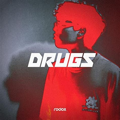 Drugs By Rodox Music On Amazon Music Unlimited